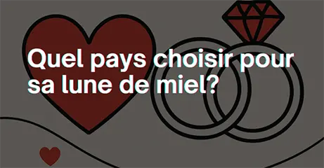 Quel pays choisir pour sa lune de miel ?